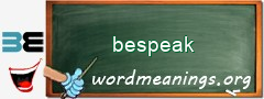 WordMeaning blackboard for bespeak